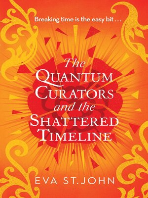 cover image of The Quantum Curators and the Shattered Timeline